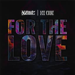Cover art for For The Love (ft. Ice Cube & Lorine Chia)