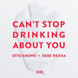 Cover art for Can't Stop Drinking About You