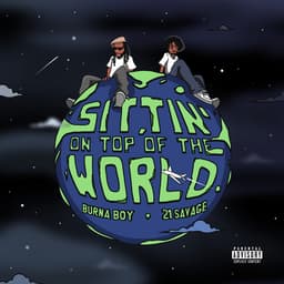 Cover art for Sittin' On Top Of The World (feat. 21 Savage)