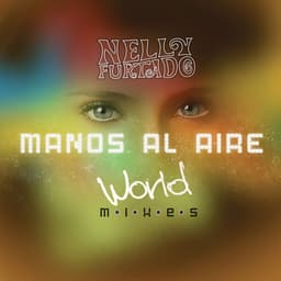 Cover art for Manos Al Aire (World Mixes)