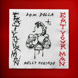 Cover art for Eat Your Man (with Nelly Furtado)