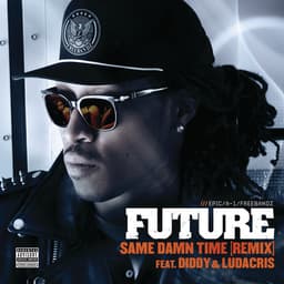 Cover art for Same Damn Time (Remix) (feat. Diddy & Ludacris)