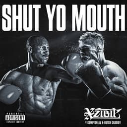 Cover art for Shut Yo Mouth (ft. Compton Av & Butch Cassidy)