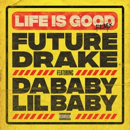 Cover art for Life Is Good (feat. Drake, DaBaby & Lil Baby) [Remix]