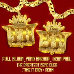 Cover art for The Greatest Bend Over (Take It Easy) [Sean Paul Remix]