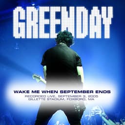 Cover art for Wake Me up When September Ends (Live at Foxboro, MA, 9/3/05)