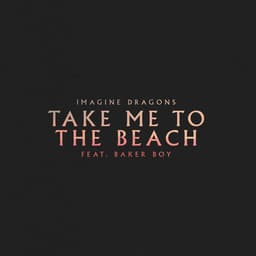 Cover art for Take Me to the Beach (feat. Baker Boy)