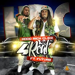 Cover art for 4 Real (feat. Hood Rich Clikk)