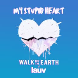 Cover art for My Stupid Heart (with Lauv)