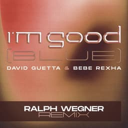 Cover art for I'm Good (Blue) [Ralph Wegner Remix]