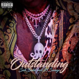 Cover art for Outstanding (feat. 21 Savage)