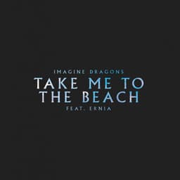Cover art for Take Me to the Beach (feat. Ernia)