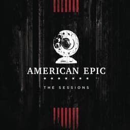 Cover art for 2 Fingers of Whiskey (Music from The American Epic Sessions)